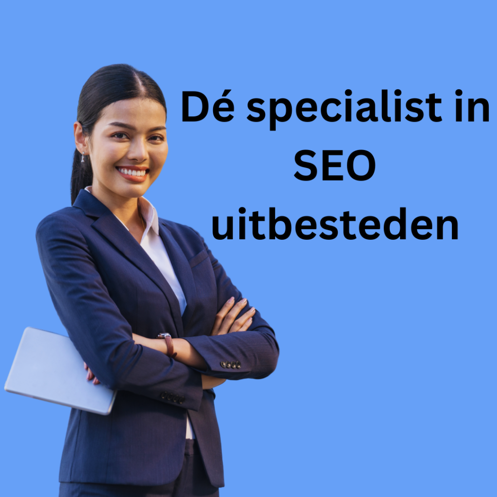 Dé specialist in SEO uitbesteden