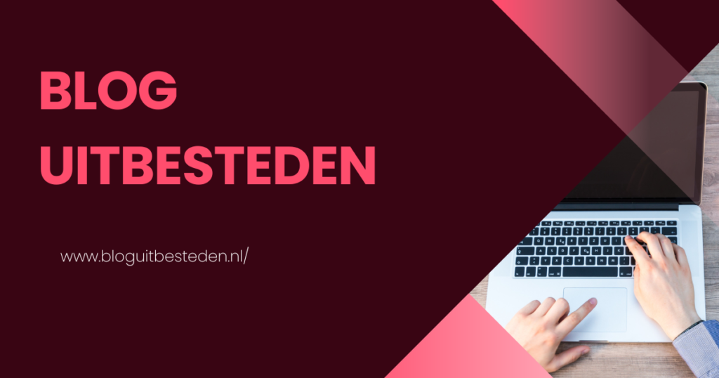 Blog uitbesteden