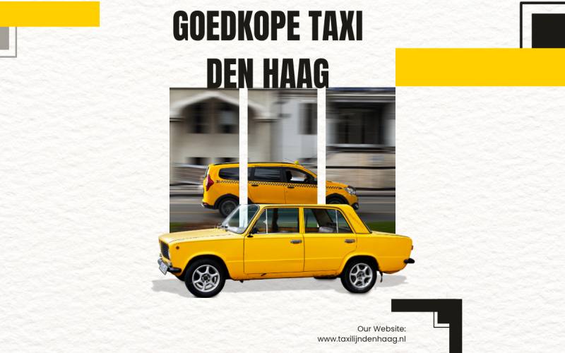 Goedkope Taxi Den Haag: Betaalbaar, Comfortabel en Betrouwbaar Vervoer
