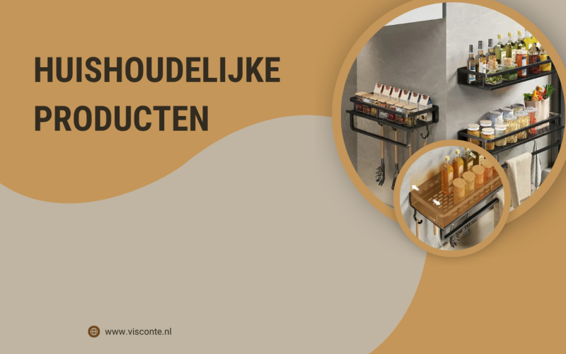 Huishoudelijke producten: de complete gids voor slimme keuzes in huis
