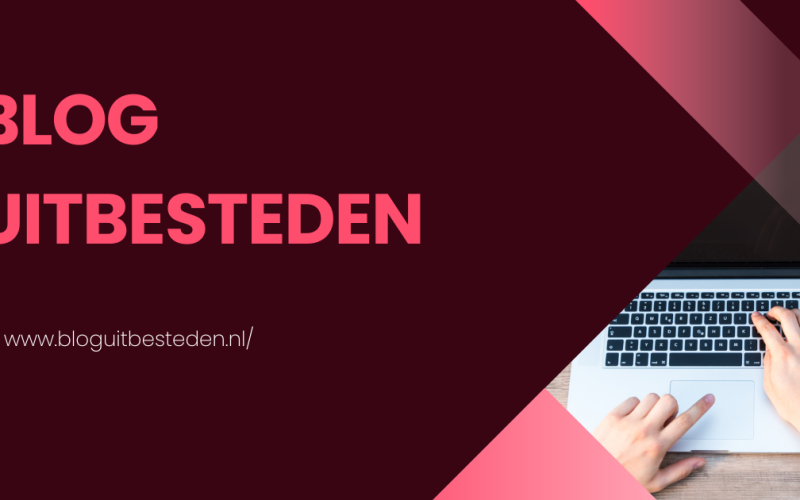 Blog uitbesteden